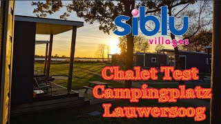 Campingplatz Siblu Chalet Test in Lauwersoog niederland nordsee camping [upl. by Yelnik]