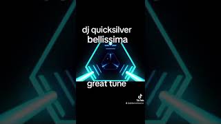 BELLISSIMA  DJ QUICKSILVER [upl. by Hessney]