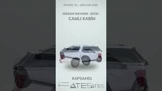 NİSSAN NAVARA 2019 CAMLI KABİN  Ateş Aksesuar  TEL 08503082580 [upl. by Annodal]