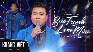 Bức Tranh Lem Màu  Khang Việt  Stage Version [upl. by Eastman]