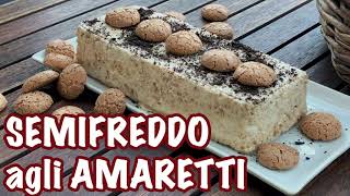 SEMIFREDDO agli AMARETTI [upl. by Acquah748]