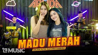 ARLIDA PUTRI FEAT DIKE SABRINA  MADU MERAH Official Live Music Video [upl. by Arihaj]