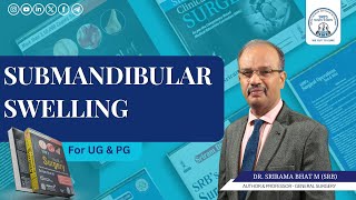 Submandibular Swelling by Dr SRB  Dr Srirama Bhat [upl. by Daffy]