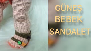 GÜNEŞ BEBEK PART 12 SANDALET TARİFİ [upl. by Marys350]