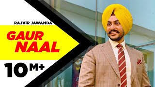 Gaur Naal Official Video  Rajvir Jawanda  Ikwinder  Mani Longia  Latest Songs 2020 [upl. by Animehliw]