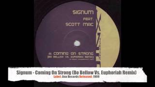 Signum Feat Scott Mac  Coming On Strong Bo Bellow Vs Euphoriah Remix [upl. by Magnuson]