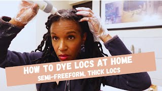 HOW TO DYE LOCS AT HOME  SemiFreeform Thick Locs [upl. by Lupiv]