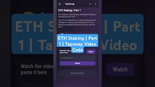 ETH Staking  Part 1  Tapswap Video Code [upl. by Lodhia421]