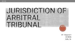 OVERVIEW ON JURISDICTION OF ARBITRAL TRIBUNA BY ILANGOVAN V 4th year BA LLb Hons [upl. by Nerro]