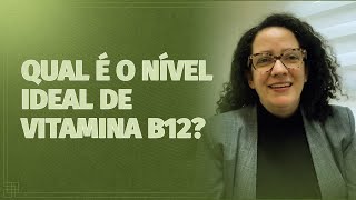 Qual o nível ideal de vitamina B12 [upl. by Binnie]