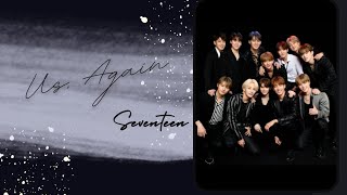 US AGAIN  SEVENTEEN COVER MellifluousFuzzy [upl. by Zedecrem]