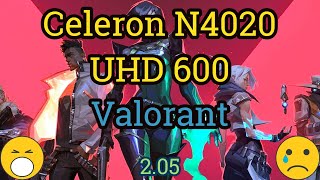 Celeron N4020  UHD 600  VALORANT [upl. by Tuckie100]