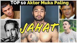 TOP 10 Aktor Muka Paling JAHAT Sepanjang Zaman [upl. by Zaraf]