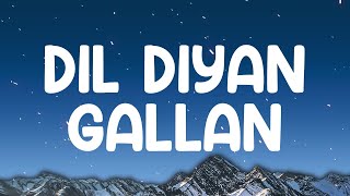 Atif Aslam  Dil Diyan Gallan Lyrics [upl. by Irme]