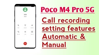 Poco M4 Pro 5G Call recording setting features Automatic amp Manual [upl. by Lothar]