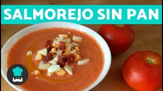 Salmorejo SIN PAN  Receta de salmorejo CORDOBÉS sin pan [upl. by Jasmine]