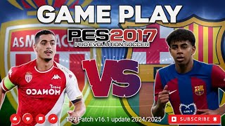 PES 2017 GAMEPLAY PC AS MONACO vs BARCELONA Uefa Champions league Update mod 20242025 [upl. by Mulvihill164]