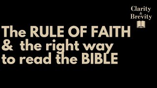 The Rule of Faith and Biblical Interpretation [upl. by Harad616]