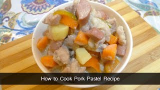 How to Cook Pork Pastel Recipe [upl. by Birch520]