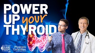 Foods for a Healthy Thyroid Hyperthyroid and Hypothyroidism  Dr Neal Barnard  Exam Room LIVE QampA [upl. by Stalker]