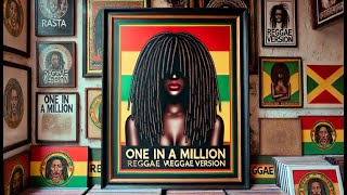 One In A Million  Reggae Version [upl. by Lehcsreh441]