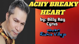 ACHY BREAKY HEART  by Billy Ray Cyrus  cover Richie Villejo [upl. by Eelinej551]