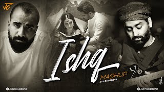 Ishq Mashup  Jay Guldekar  Faheem Abdullah  Arijit Singh  Ijazat [upl. by Nomae]