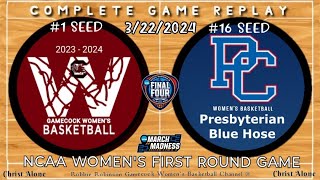 1 Seed South Carolina Gamecocks vs 16 Seed Presbyterian  NCAA FIRST ROUND 32224  FULL REPLAY [upl. by Eledoya]