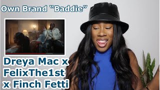 Dreya Mac FelixThe1st Finch Fetti  Own Brand Baddie Reaction  Schellinx [upl. by Ailefo]