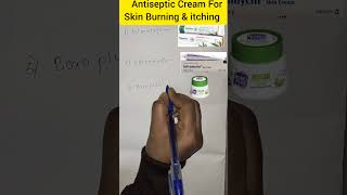 Antiseptic Cream for skin Burning ampitchingLearningaboutmedicine22 skin pharmacist medical [upl. by Kcajyllib]