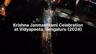 Krishna Janmashtami Celebration at Vidyapeetha Bengaluru 2024  ಕೃಷ್ಣ ಜನ್ಮಾಷ್ಟಮಿ  DJI Mini 4 Pro [upl. by Dardani325]