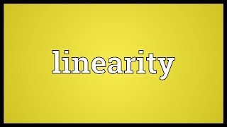 Linearity Meaning [upl. by Ennairod]