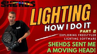 SHEHDS SENT ME A MOVING HEAD  HOW I DO MY LIGHTING PART 2 [upl. by Clute]