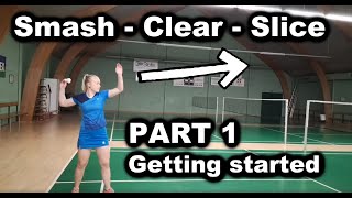 Badminton How to perform smash clear and slice Overhead strokes part 1 [upl. by Veno849]