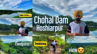 Chohal Dam  Hoshiarpur  Punjab  ਚੌਹਾਲ ਡੈਮ  Trekking  Lake View  Tourist places in Hoshiarpur [upl. by Monda]