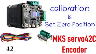 Set Automatic Zero Position amp Calibration MKS Servo42C Encoder [upl. by Nitaj614]