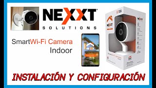 Instalación y Configuración Smart Wifi Cámara de NEXXT SOLUTION HOME FULL HD 1080 [upl. by Martelle]