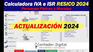 Calculadora ISR e IVA para pagos provisionales RESICO 2024 Novedades [upl. by Gaspar116]