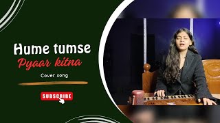 Hume tumse pyar kitna cover song  Rukaswee Singh Official [upl. by Eniamrehs]