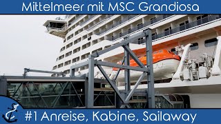 Mittelmeer mit MSC Grandiosa  1 Anreise Kabine amp Sailaway  KreuzfahrtVlog 2022  4K UHD [upl. by Lammaj837]