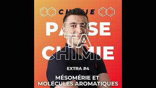 Chimie Extra 4  Mésomérie et molécules aromatiques Aromaticité [upl. by Halilad]