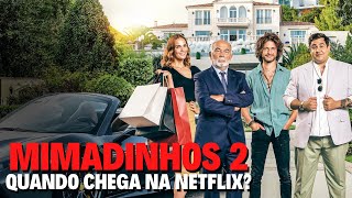 MIMADINHOS 2  QUANDO CHEGA NA NETFLIX [upl. by Rosalinde]