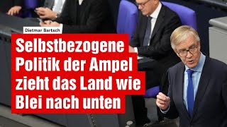 Selbstbezogene Politik der Ampel zieht das Land wie Blei nach unten [upl. by Jerry]