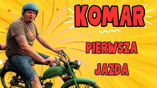 Motorower Komar  Pierwsza Jazda [upl. by Baer]