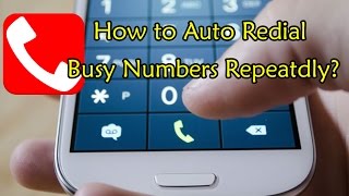 How to Auto Redial Busy Numbers Repeatdly Android App [upl. by Skipp]