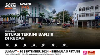 LANGSUNG Buletin AWANI Khas Situasi terkini banjir di Kedah  20 Sept 2024 [upl. by Waxler]