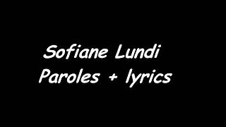 sofiane lundi paroles lyrics [upl. by Wills]