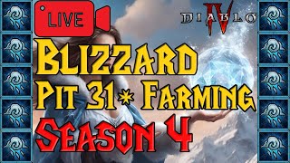 LIVE  BLIZZARD Sorc PIT FARMING 31 Season 4 Diablo 4 [upl. by Valleau]