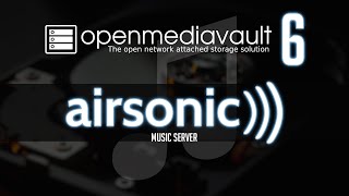 AirSonicAdvanced Music Server on OpenMediaVault 6 and Docker [upl. by Persons]