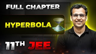 Hyperbola FULL CHAPTER  Class 11th Maths  Arjuna JEE [upl. by Eleanora]